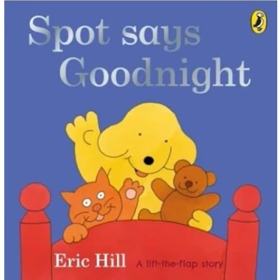 Afbeelding van Spot Says Goodnight: A lift the flap board book for toddlers