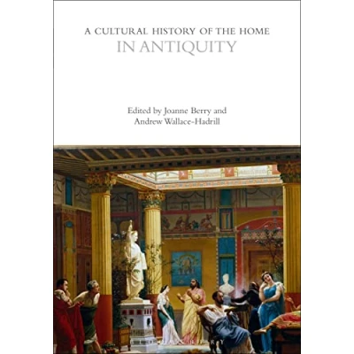 Afbeelding van A Cultural History of the Home in Antiquity