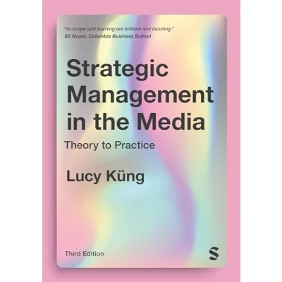 Afbeelding van Strategic Management in the Media: Theory to Practice