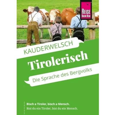 Afbeelding van Reise Know How Sprachführer Tirolerisch die Sprache des Bergvolks
