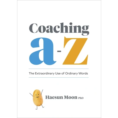 Afbeelding van Coaching A to Z: The Extraordinary Use of Ordinary Words