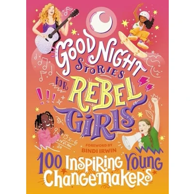 Afbeelding van Good Night Stories for Rebel Girls: 100 Inspiring Young Changemakers