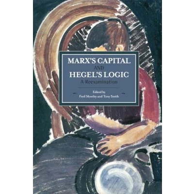 Afbeelding van Marx&#039;s Capital and Hegel&#039;s Logic: A Reexamination
