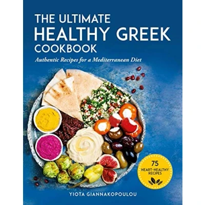 Afbeelding van The Ultimate Healthy Greek Cookbook: 75 Authentic Recipes for a Mediterranean Diet