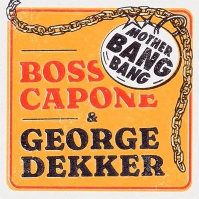 Afbeelding van Boss Capone &amp; George Dekker Mother Bang (Single)