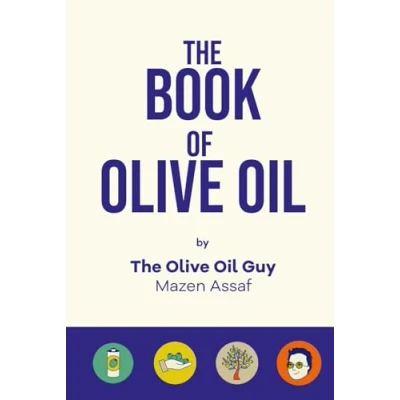 Afbeelding van The Book Of Olive Oil: A Guide Through Intricate World Oil