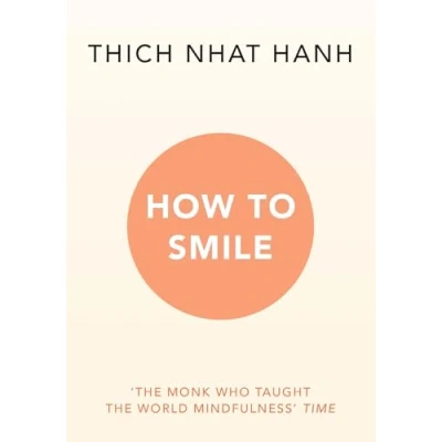 Afbeelding van How to Smile: The Monk Who Taught Wolrd Mindfulness&#039; Time