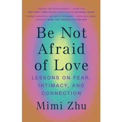 Afbeelding van Be Not Afraid of Love: Lessons on Fear, Intimacy and Connection
