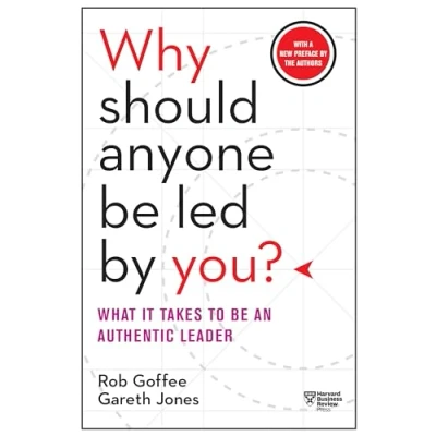 Afbeelding van Why Should Anyone Be Led by You? With a New Preface the Authors: What It Takes to an Authentic Leader