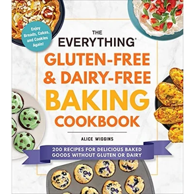 Afbeelding van The Everything Gluten Free &amp; Dairy Baking Cookbook: 200 Recipes for Delicious Baked Goods Without or