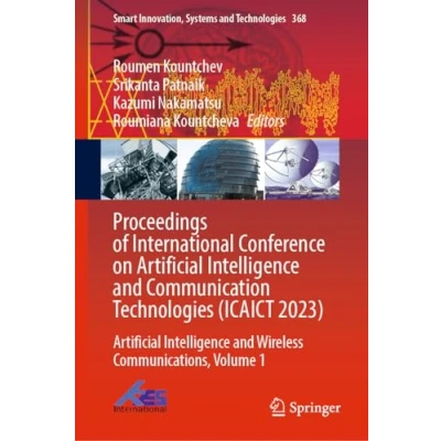 Afbeelding van Proceedings of International Conference on Artificial Intelligence and Communication Technologies (ICAICT 2023): Wireless Communications, Volume 1: 368
