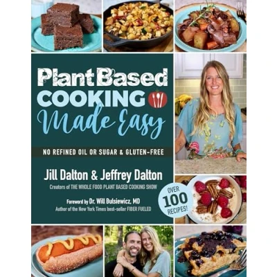 Afbeelding van Plant Based Cooking Made Easy: Over 100 Recipes