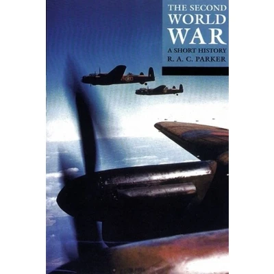 Afbeelding van [The Second World War: A Short History (Struggle for Survival)] [By: Parker, R. A. C.] [September, 2001]