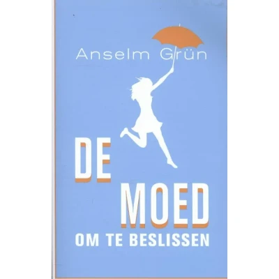 Afbeelding van De moed om te beslissen