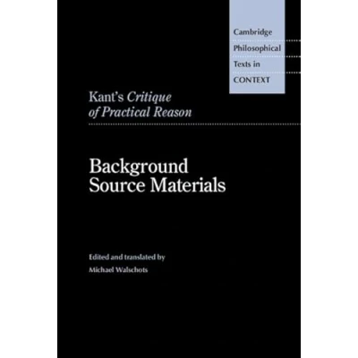 Afbeelding van Kant&#039;s Critique of Practical Reason: Background Source Materials