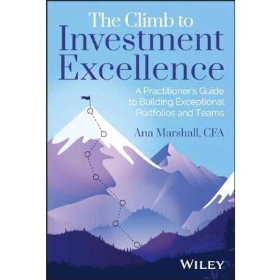 Afbeelding van The Climb to Investment Excellence: A Practitioner’s Guide Building Exceptional Portfolios and Teams