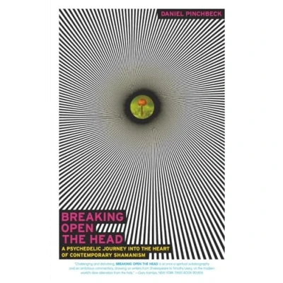 Afbeelding van Breaking Open the Head: A Psychedelic Journey into Heart of Contemporary Shamanism