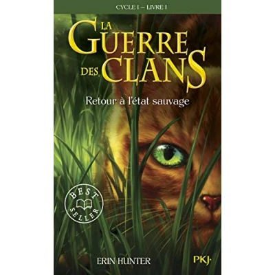 Afbeelding van La guerre des Clans, cycle I tome 01 : Retour à l&#039;état sauvage: clans T1 (01)