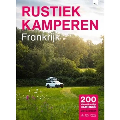 Afbeelding van Rustiek Kamperen Frankrijk (Paperback)