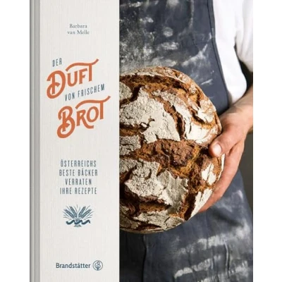 Afbeelding van Der Duft von frischem Brot: Österreichs beste Bäcker verraten ihre Rezepte