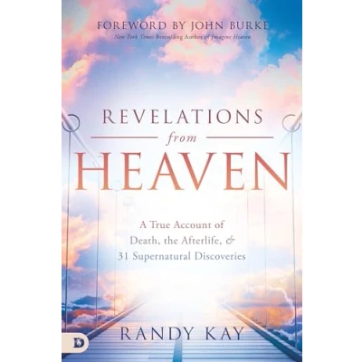 Afbeelding van Revelations from Heaven: A True Account of Death, the Afterlife, and 31 Supernatural Discoveries