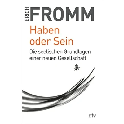 Afbeelding van Haben oder Sein: Die seelischen Grundlagen einer neuen Gesellschaft: 34234