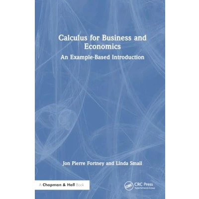 Afbeelding van Calculus for Business and Economics: An Example Based Introduction