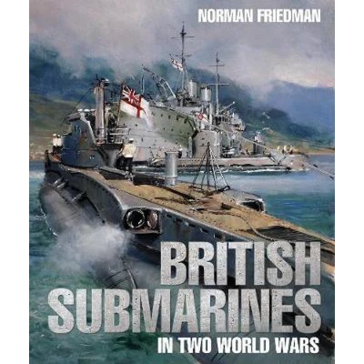 Afbeelding van British Submarines in Two World Wars