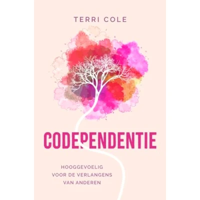 Afbeelding van Codependentie: Hooggevoelig voor de verlangens van anderen