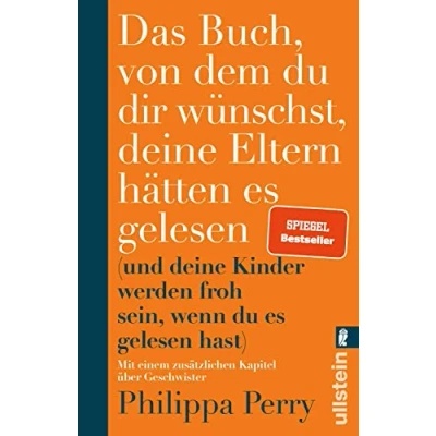 Afbeelding van Das Buch, von dem du dir wünschst, deine Eltern hätten es gelesen: (und Kinder werden froh sein, wenn gelesen hast) Erweiterte Ausgabe des Bestsellers mit einem exklusiven neuen Kapitel