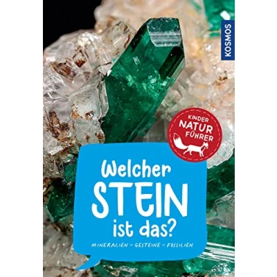 Afbeelding van Welcher Stein ist das? Kindernaturführer: 85 Mineralien, Gesteine, Fossilien. Richtig Bestimmen, Spaß in der Natur, die Welt Mineralien und Gesteine entdecken.