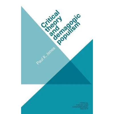 Afbeelding van Critical theory and demagogic populism