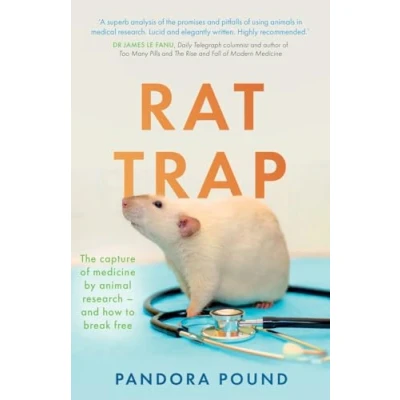 Afbeelding van Rat Trap: The capture of medicine by animal research and how to break free