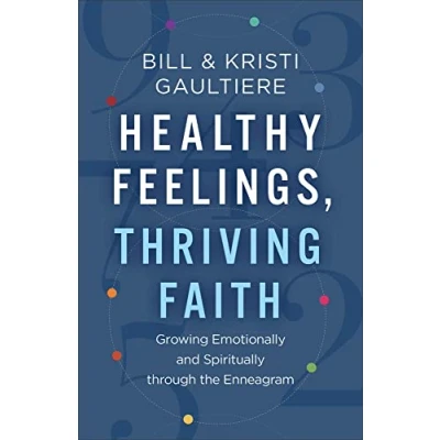 Afbeelding van Healthy Feelings, Thriving Faith Growing Emotionally and Spiritually through the Enneagram