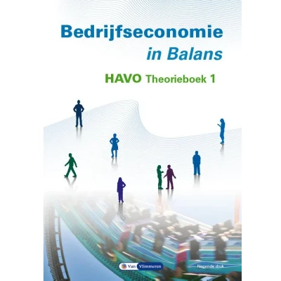 Afbeelding van Bedrijfseconomie in Balans havo theorieboek 1 (Paperback)