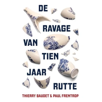 Afbeelding van De ravage van tien jaar Rutte (Paperback)