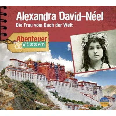 Afbeelding van Alexandra David Néel: Die Frau vom Dach der Welt