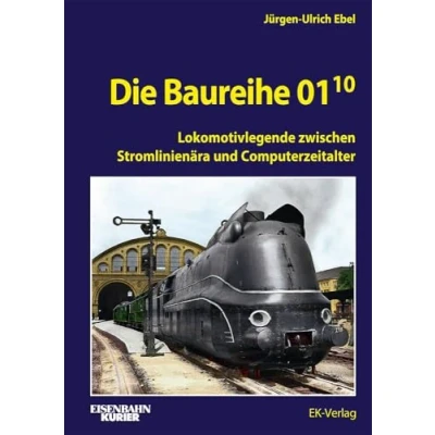 Afbeelding van Die Baureihe 01.10: Lokomotivlegende zwischen Stromlinienära und Computerzeitalter
