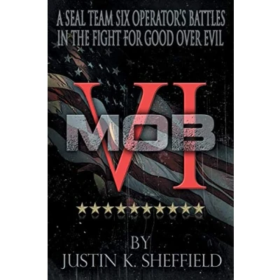 Afbeelding van Mob VI: A Seal Team Six Operator&#039;s Battles in the Fight for Good over Evil
