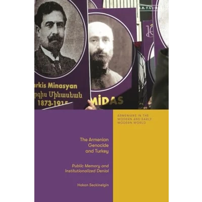 Afbeelding van The Armenian Genocide and Turkey: Public Memory Institutionalized Denial