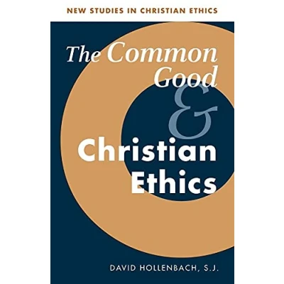 Afbeelding van The Common Good and Christian Ethics