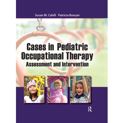 Afbeelding van Cases in Pediatric Occupational Therapy: Assessment and Intervention
