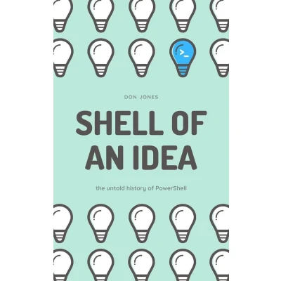 Afbeelding van Shell of an Idea: The Untold History PowerShell
