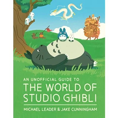 Afbeelding van An Unofficial Guide to the World of Studio Ghibli