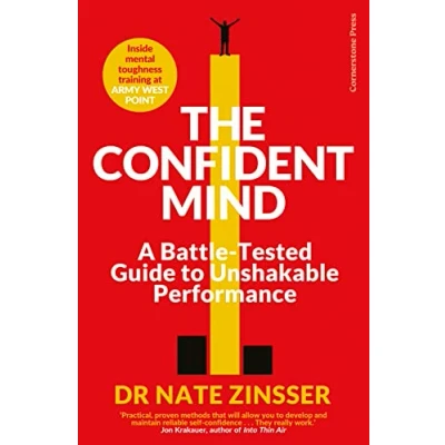 Afbeelding van The Confident Mind: A Battle Tested Guide to Unshakable Performance