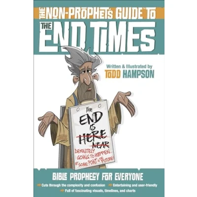 Afbeelding van the Non Prophet&#039;s Guide (TM) to End Times: Bible Prophecy for Everyone