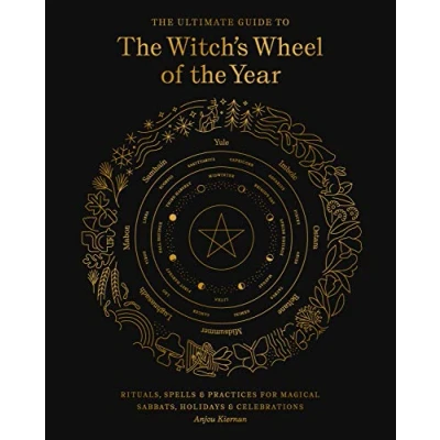 Afbeelding van the Ultimate Guide to Witch&#039;s Wheel of Year: Rituals, Spells &amp; Practices for Magical Sabbats, Holidays Celebrations (Volume 10)