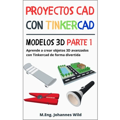 Afbeelding van Proyectos CAD con Tinkercad Modelos 3D Parte 1: Aprende a crear objetos avanzados de forma divertida