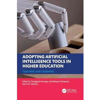 Afbeelding van Adopting Artificial Intelligence Tools in Higher Education: Teaching and Learning