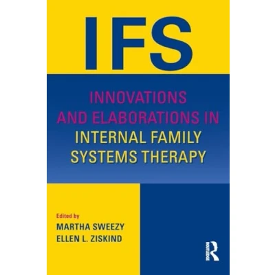Afbeelding van Innovations and Elaborations in Internal Family Systems Therapy